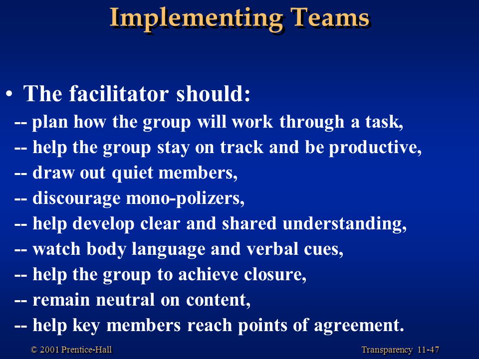 Implementing Teams The facilitator should: