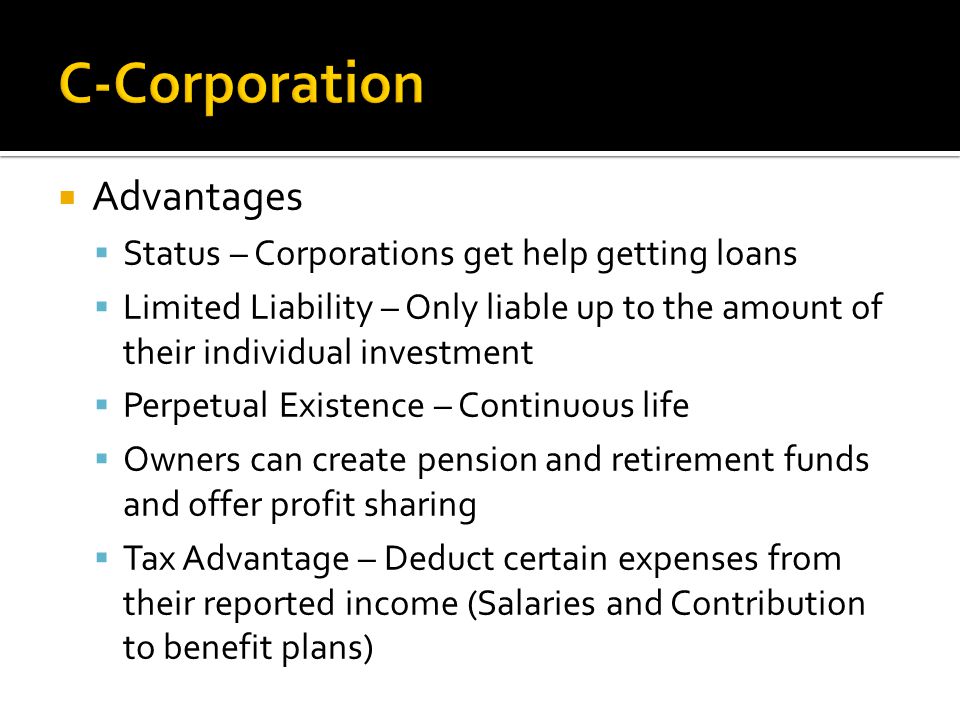 C-Corporation Advantages Status – Corporations get help getting loans