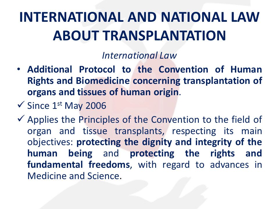 INTERNATIONAL AND NATIONAL LAW ABOUT TRANSPLANTATION