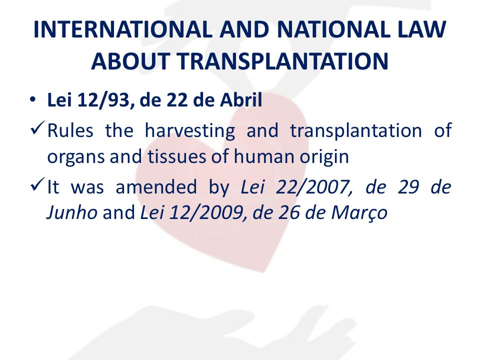 INTERNATIONAL AND NATIONAL LAW ABOUT TRANSPLANTATION