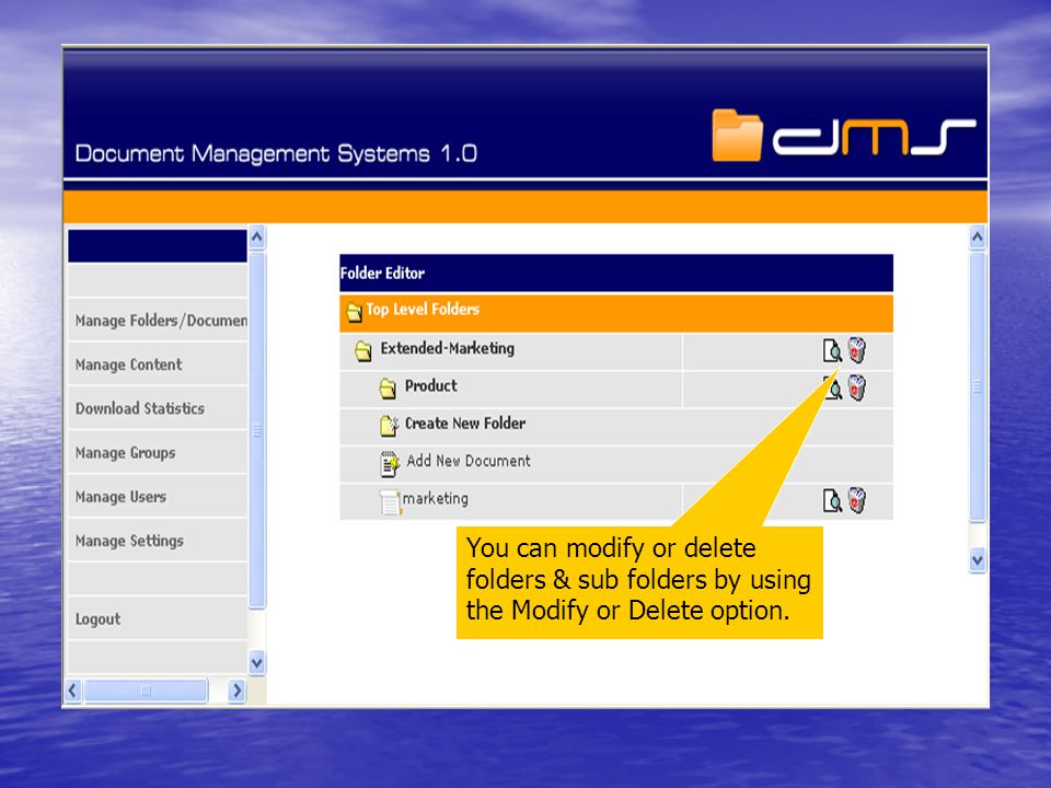 You can modify or delete folders & sub folders by using the Modify or Delete option.