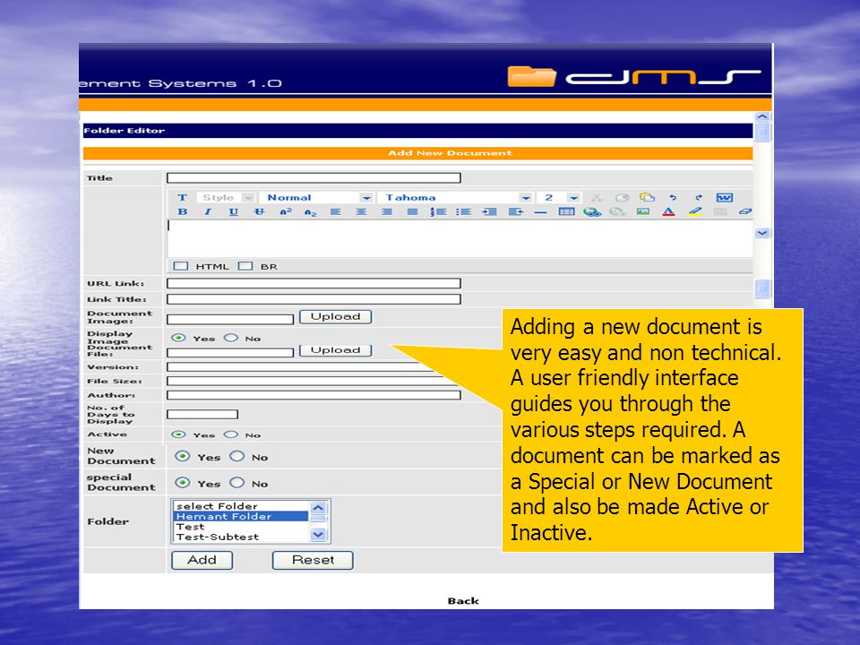 Adding a new document is very easy and non technical