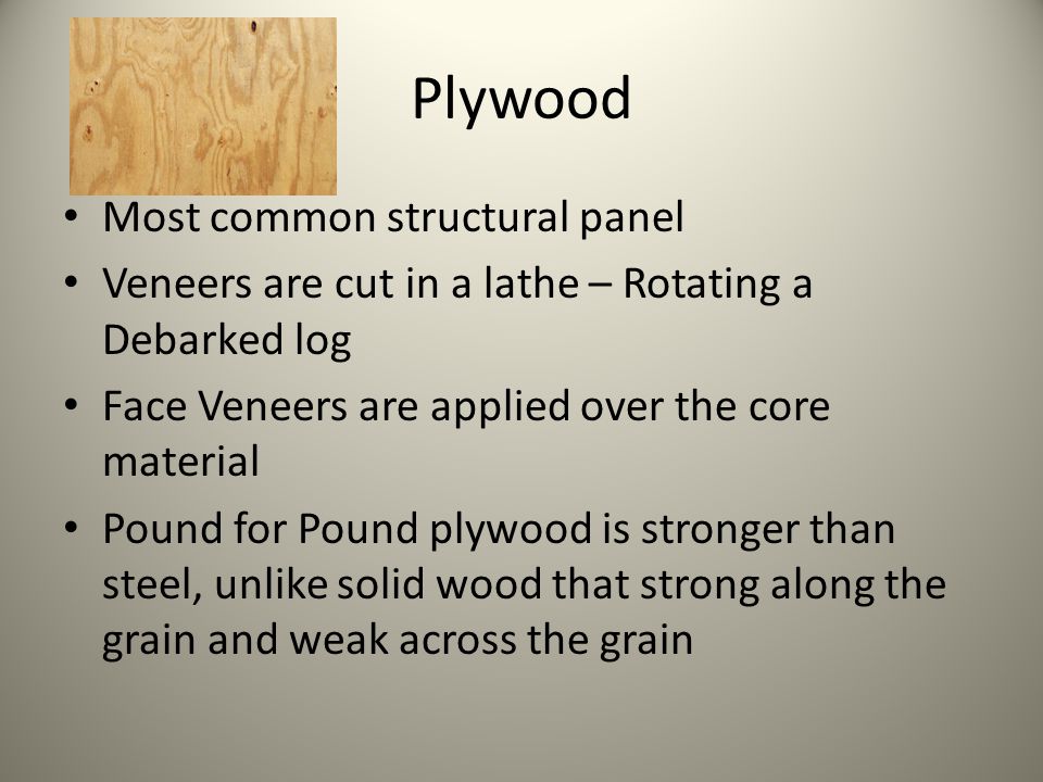 Plywood Most common structural panel