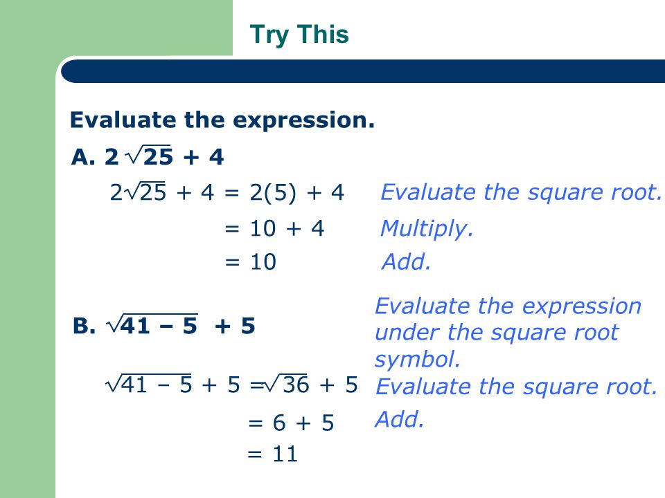 Try This Evaluate the expression. A = 2(5) + 4