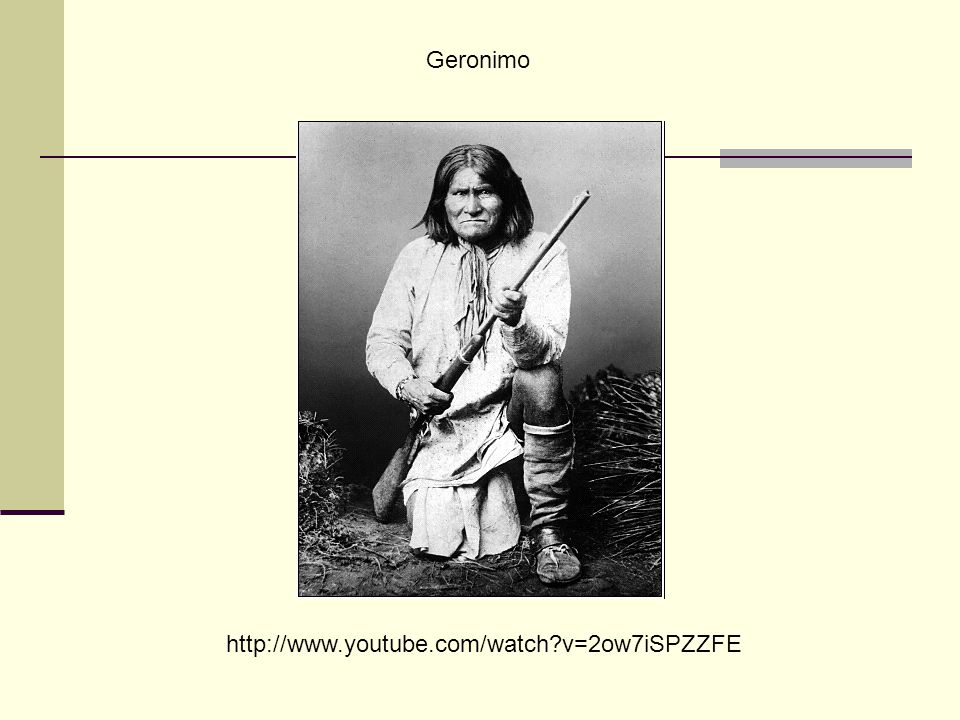 Geronimo   v=2ow7iSPZZFE