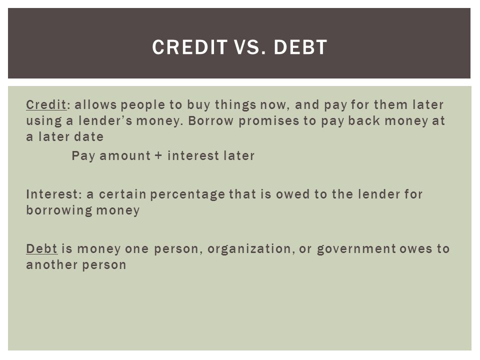 Credit Vs. Debt