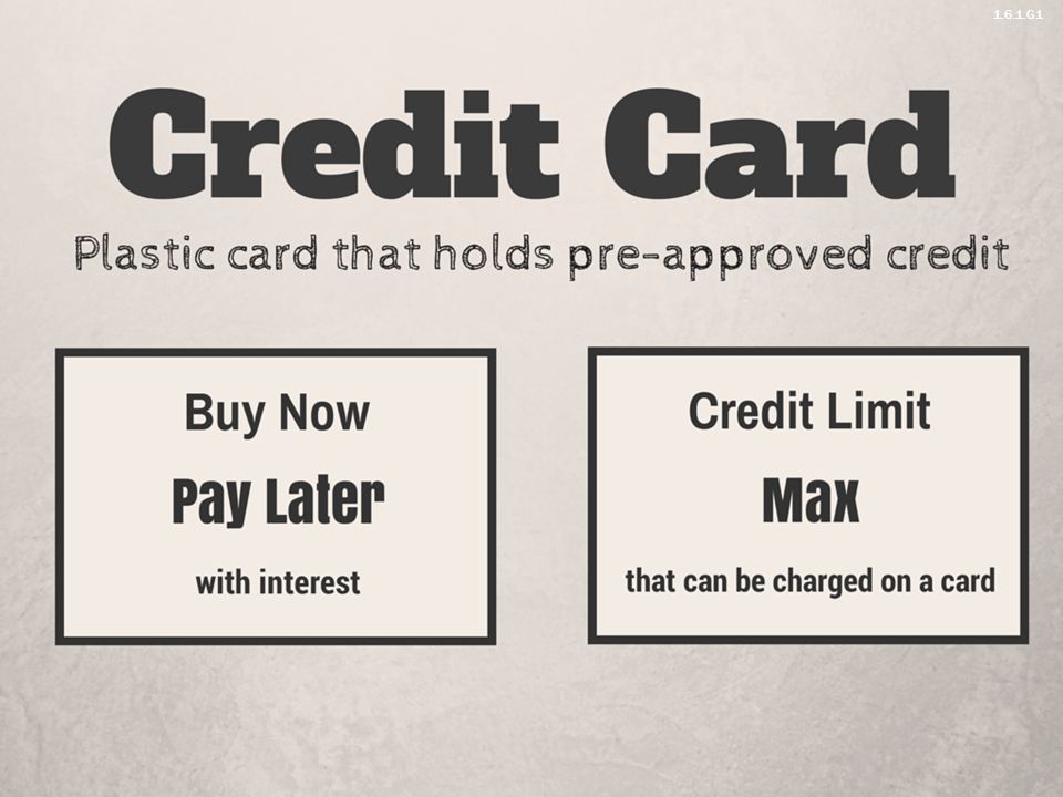 Credit Limit- maximum amount of money that can be charged on the card
