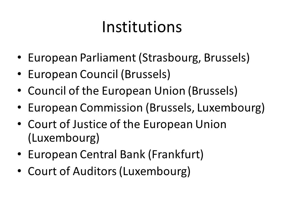 Institutions European Parliament (Strasbourg, Brussels)