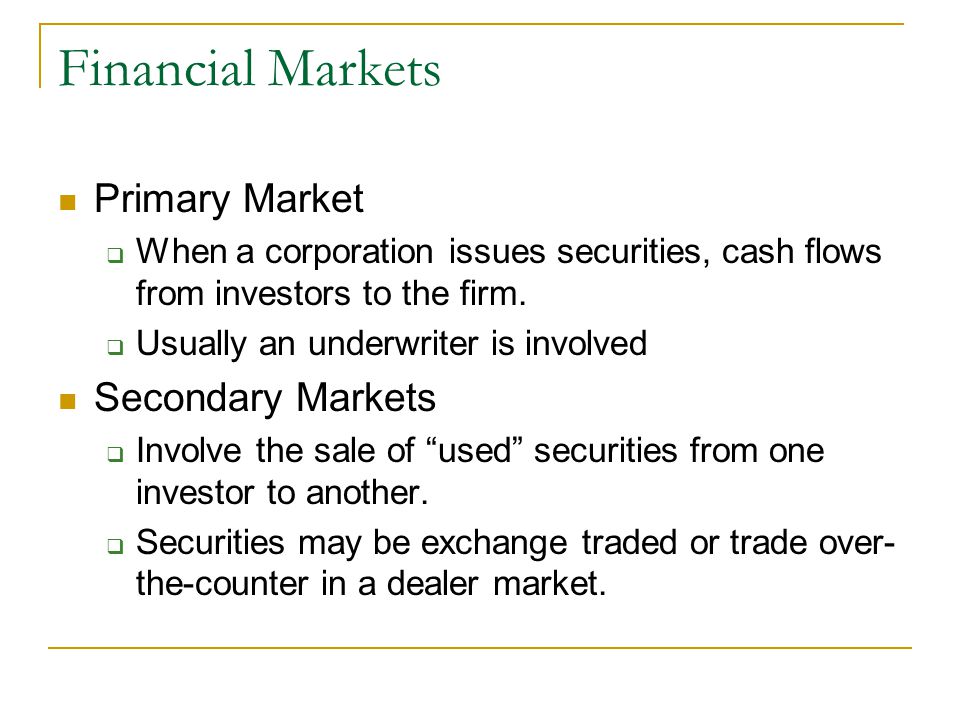 Financial Markets Primary Market Secondary Markets