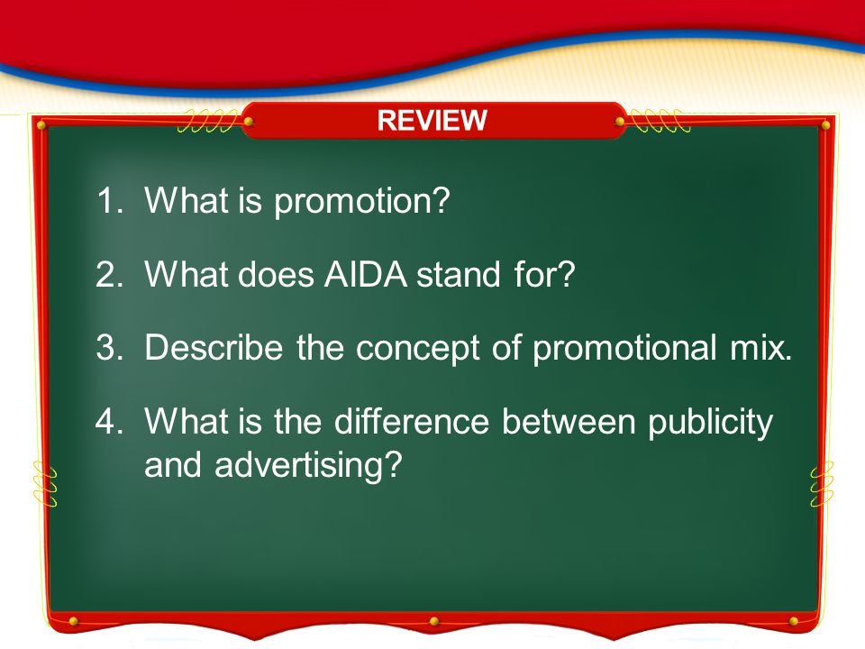 What does AIDA stand for Describe the concept of promotional mix.
