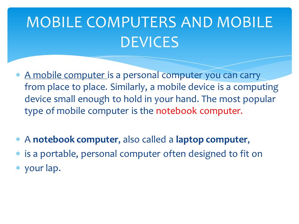 MOBILE COMPUTERS AND MOBILE DEVICES