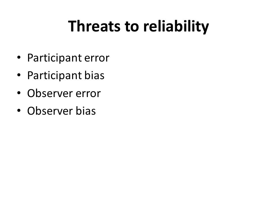 Threats to reliability