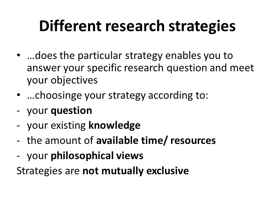 Different research strategies