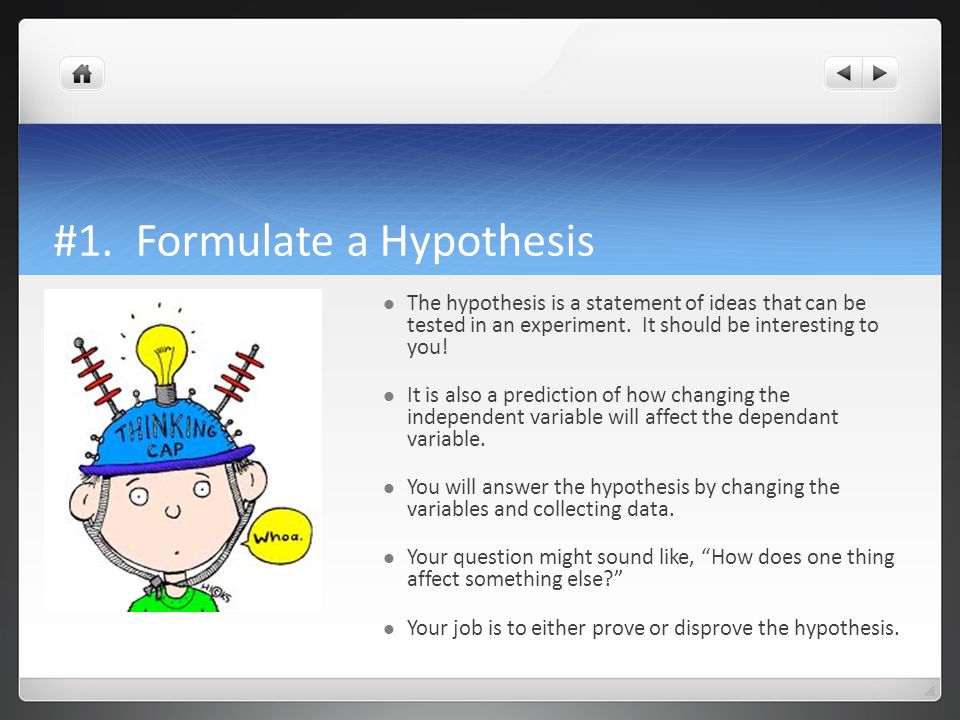#1. Formulate a Hypothesis