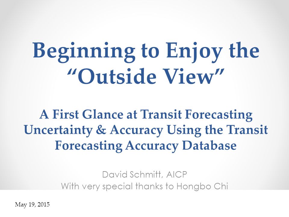 David Schmitt, AICP With very special thanks to Hongbo Chi