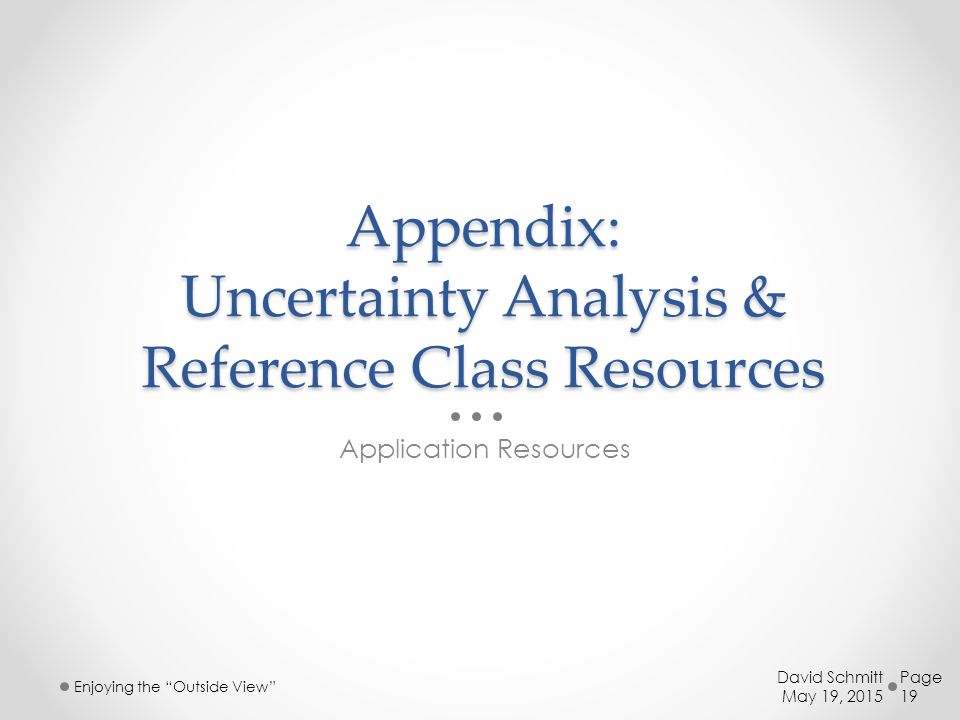 Appendix: Uncertainty Analysis & Reference Class Resources
