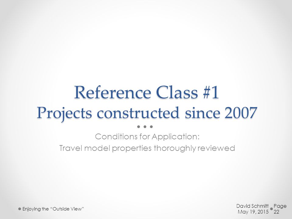 Reference Class #1 Projects constructed since 2007
