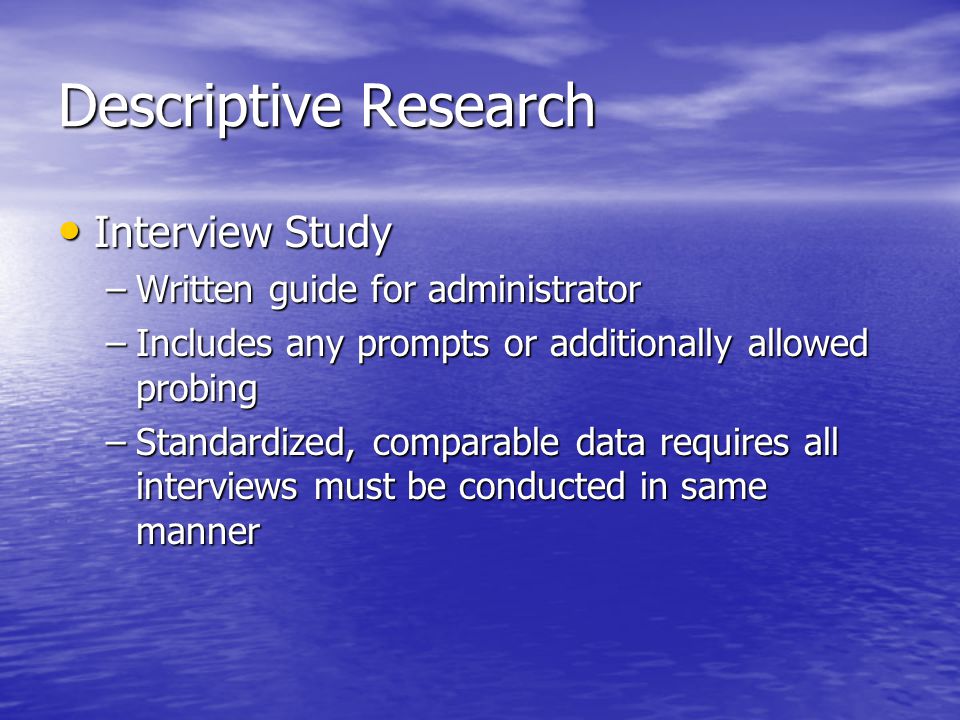 Descriptive Research Interview Study Written guide for administrator