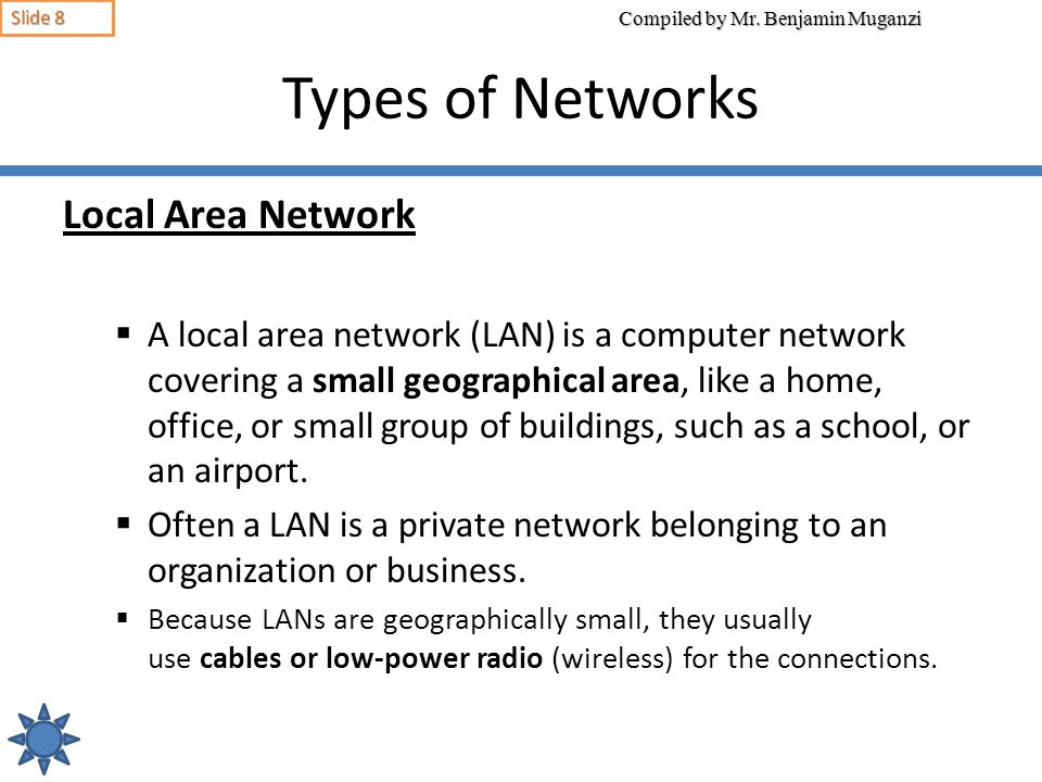 Types of Networks Local Area Network
