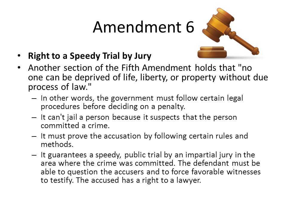 Amendment 6 Right to a Speedy Trial by Jury