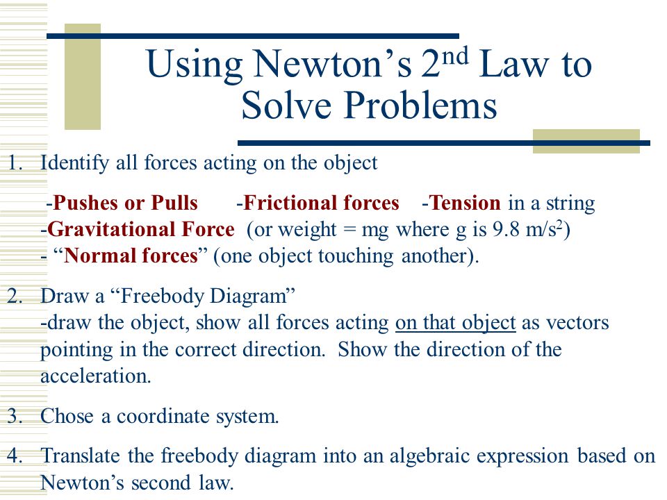 Using Newton’s 2nd Law to Solve Problems