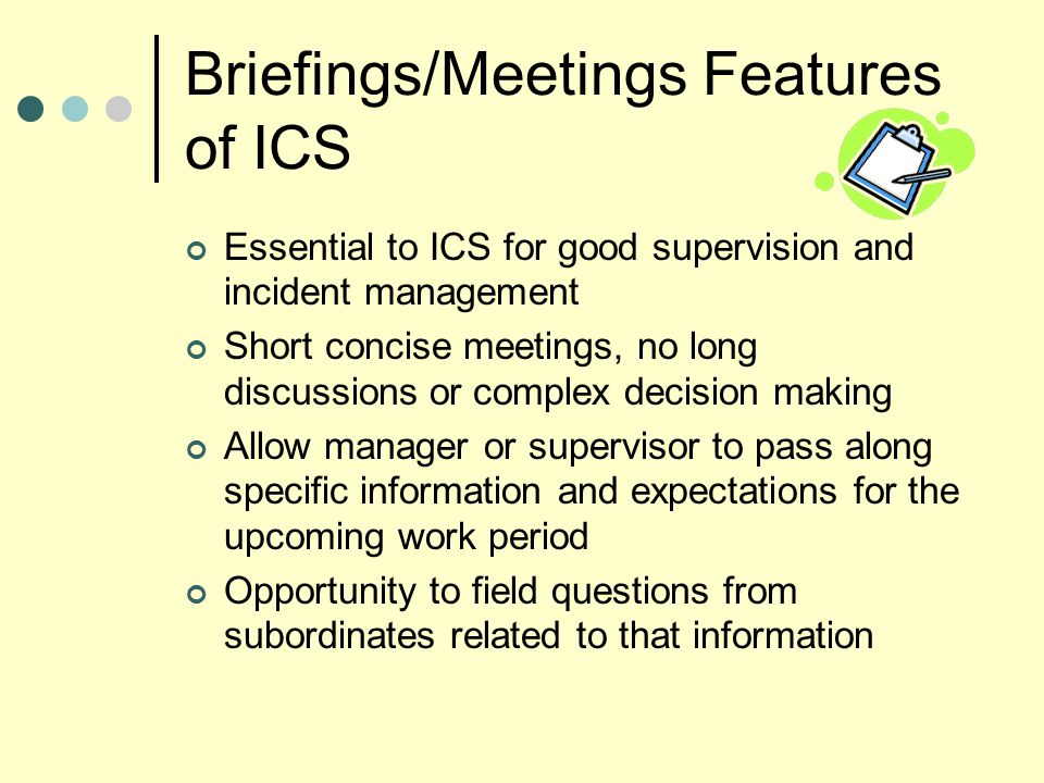Briefings/Meetings Features of ICS