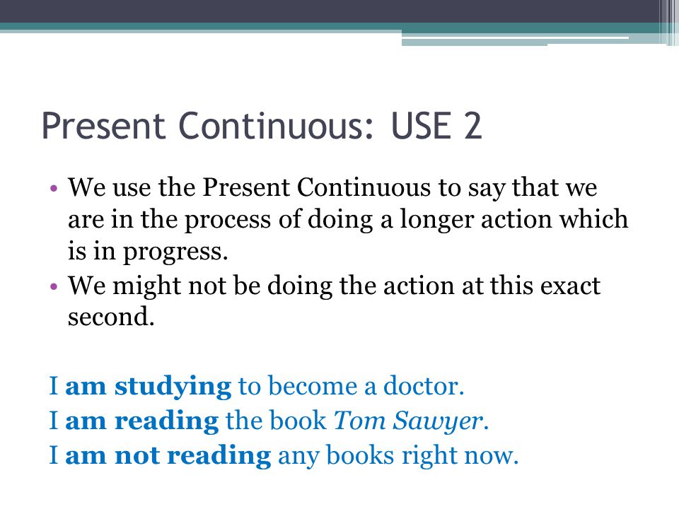 Present Continuous: USE 2