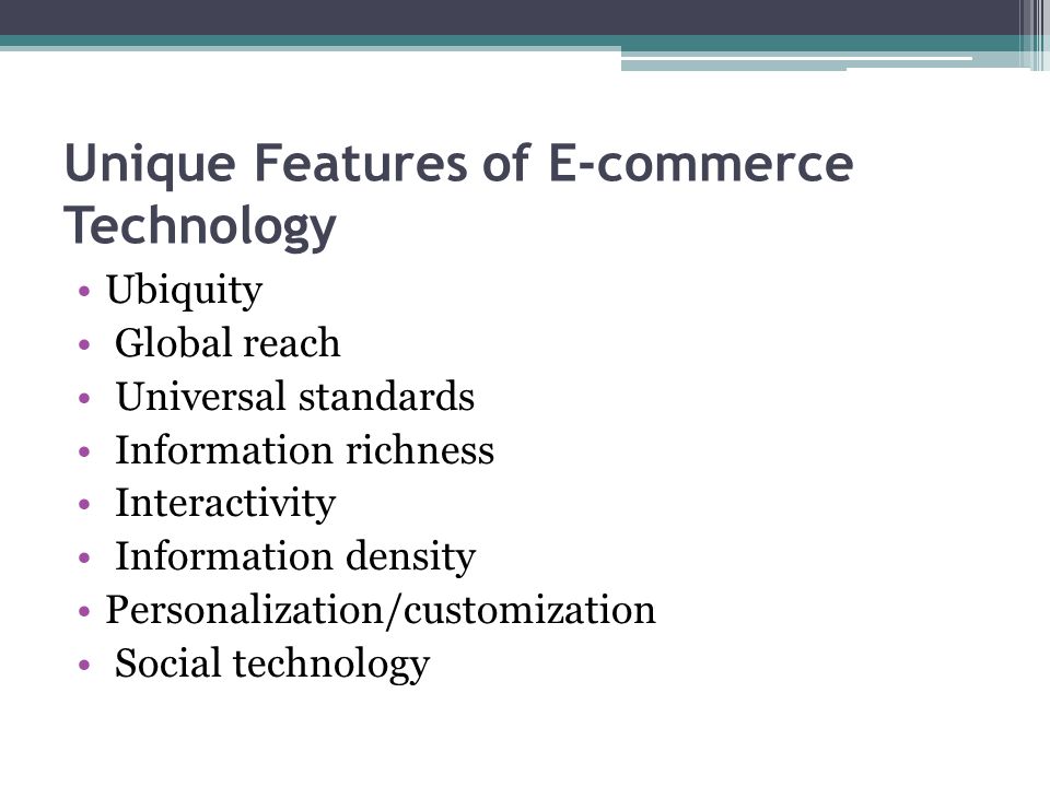 Unique Features of E-commerce Technology