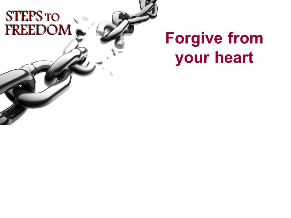 Forgive from your heart