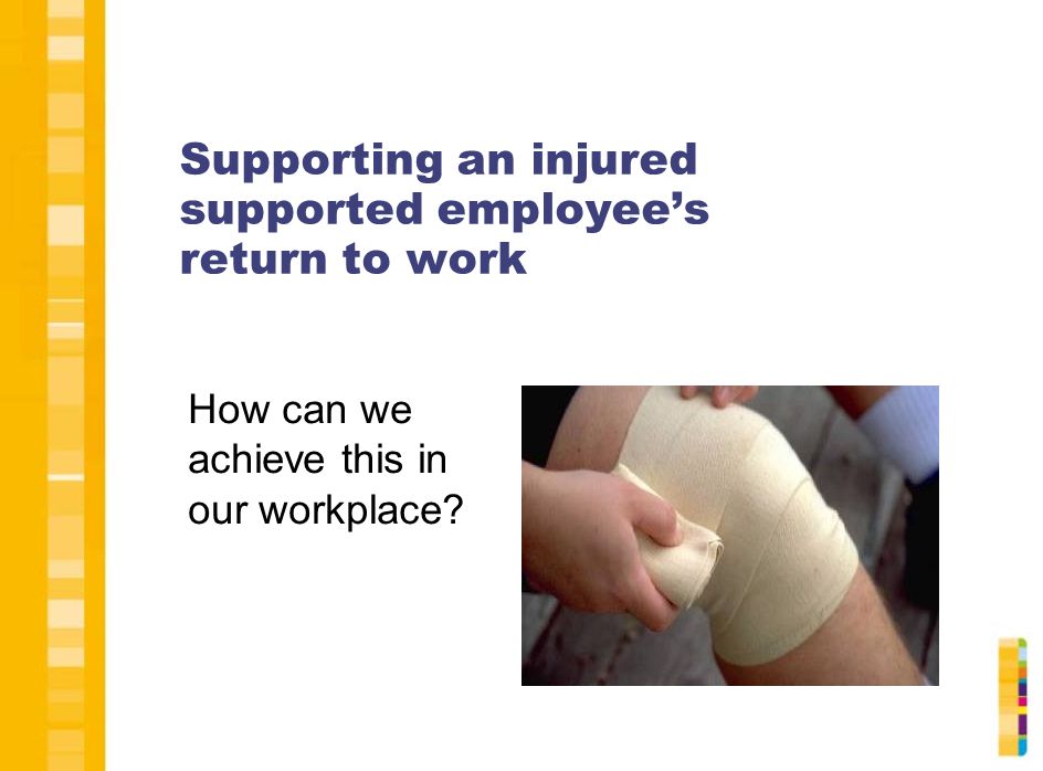 Supporting an injured supported employee’s return to work