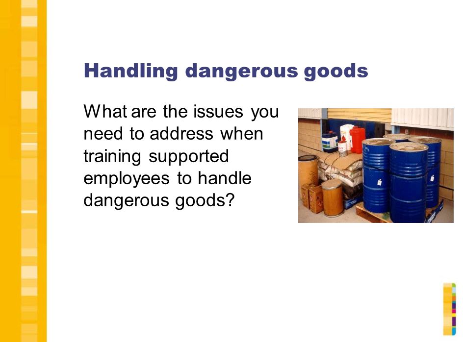 Handling dangerous goods