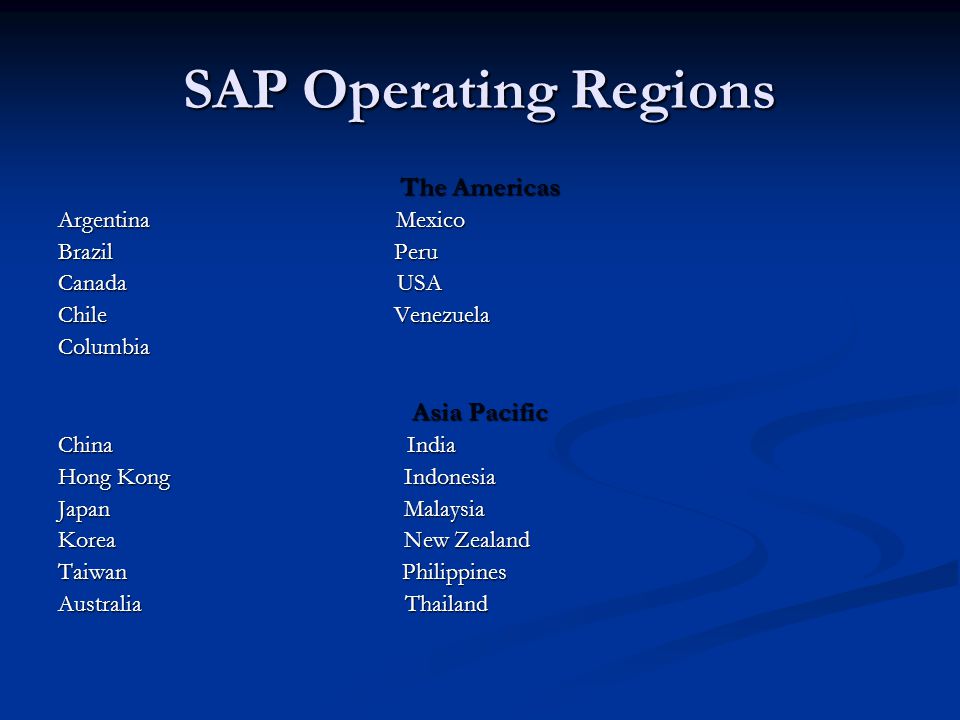 SAP Operating Regions The Americas Asia Pacific Argentina Mexico