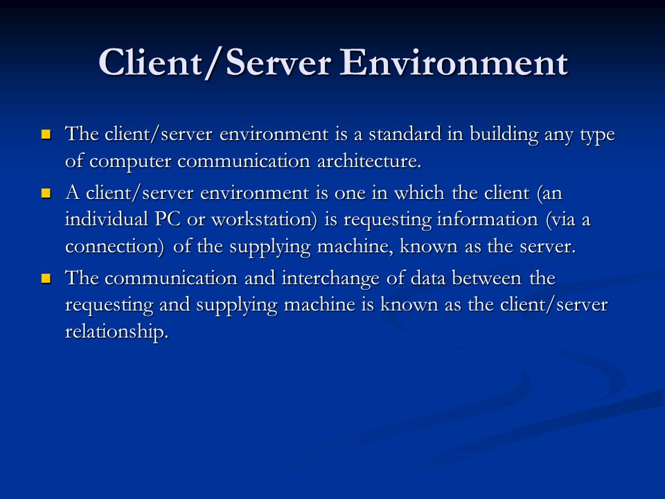 Client/Server Environment