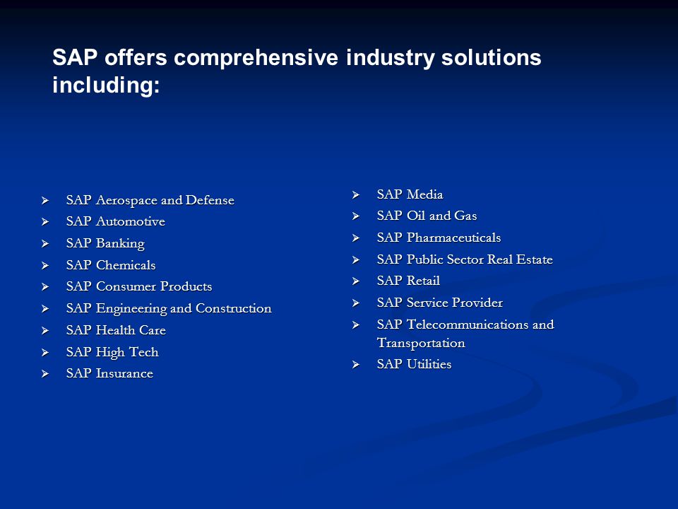 SAP offers comprehensive industry solutions including: