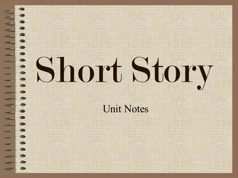 Short Story Unit Notes