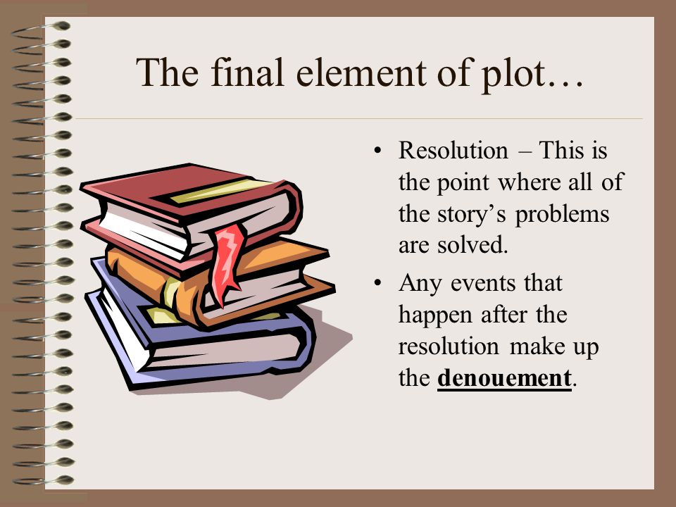 The final element of plot…