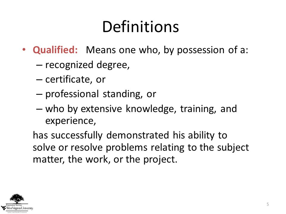 Definitions Qualified: Means one who, by possession of a: