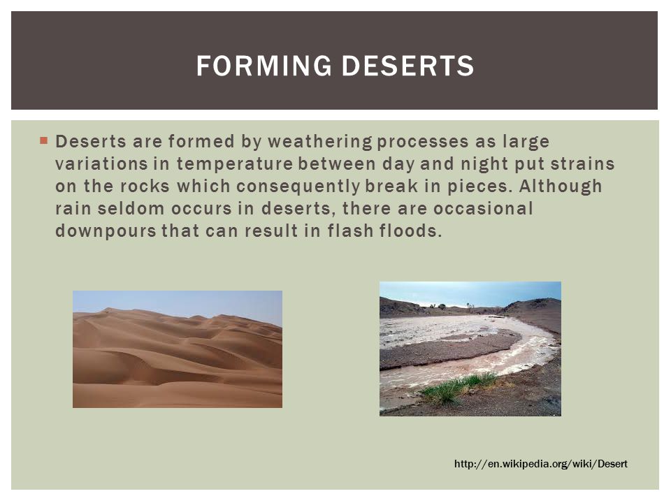Forming deserts
