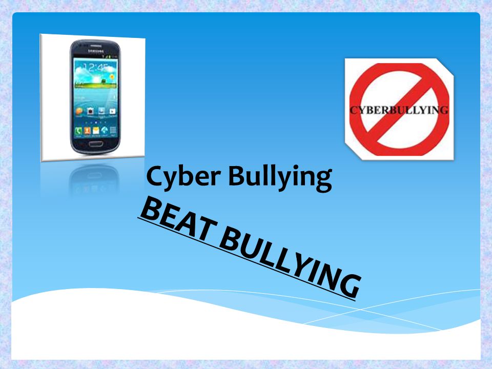 Cyber Bullying BEAT BULLYING