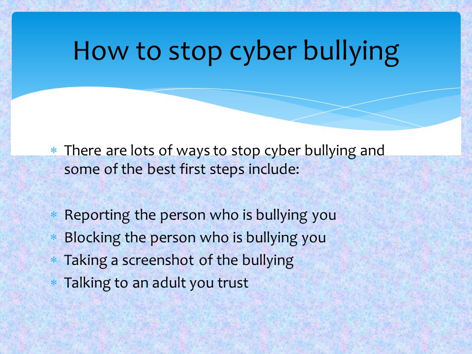 How to stop cyber bullying