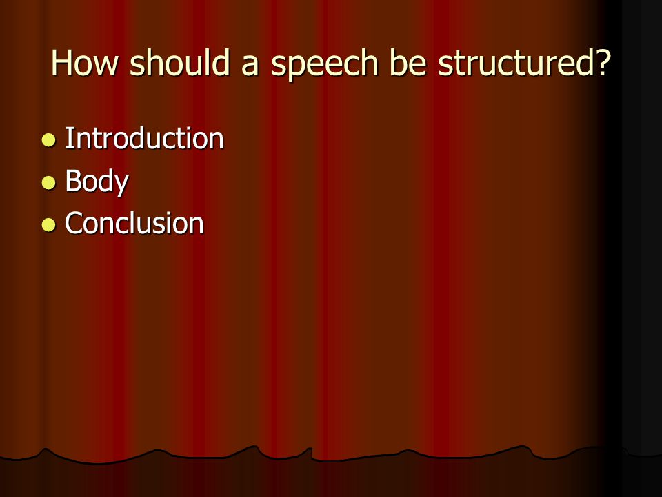 How should a speech be structured