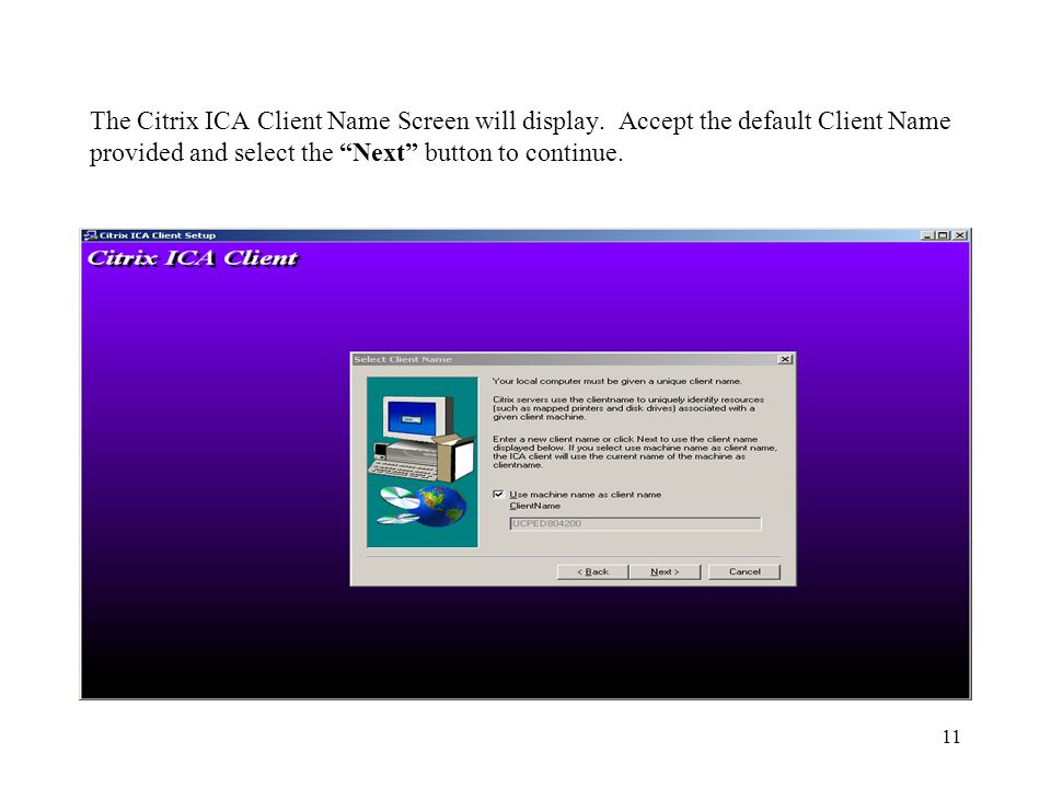 The Citrix ICA Client Name Screen will display
