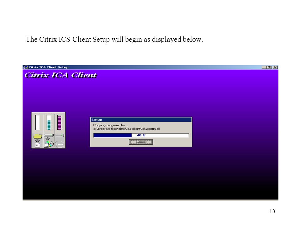 The Citrix ICS Client Setup will begin as displayed below.
