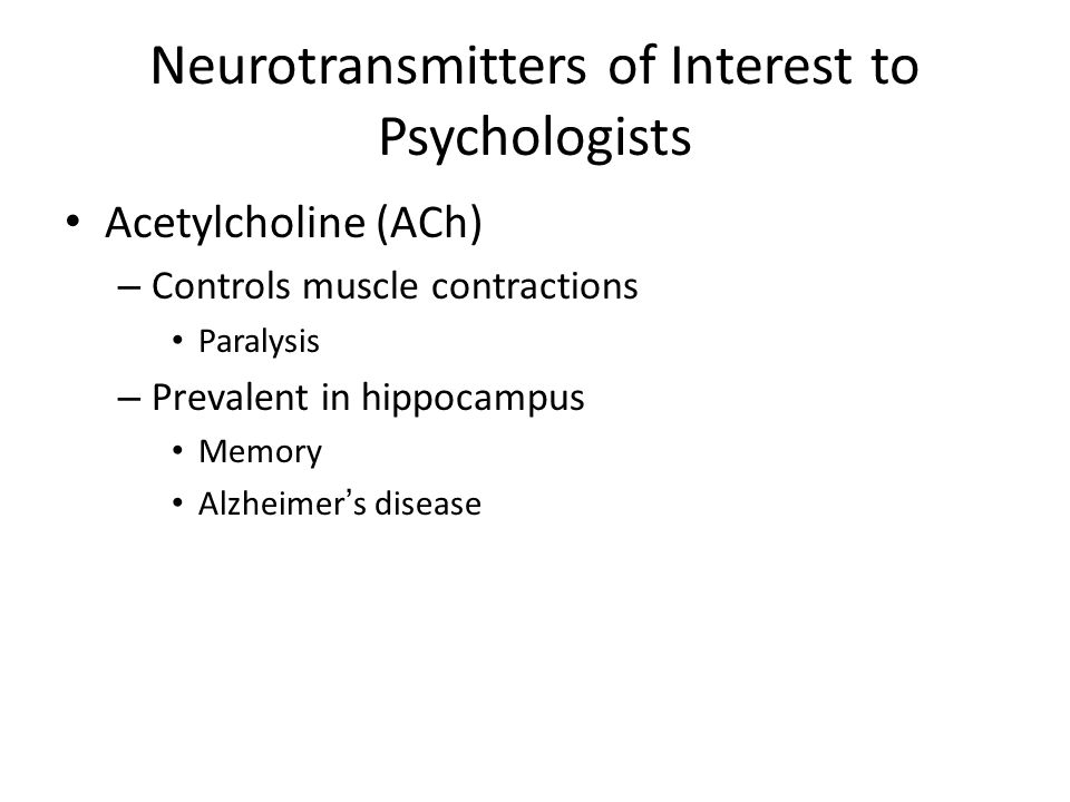 Neurotransmitters of Interest to Psychologists