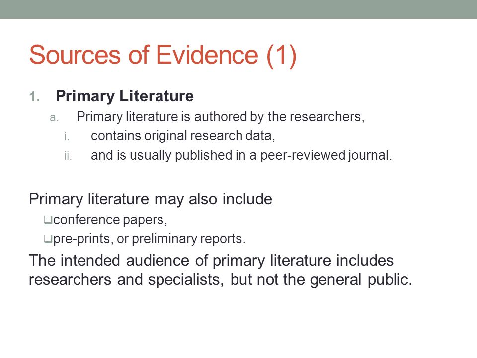 Sources of Evidence (1) Primary Literature