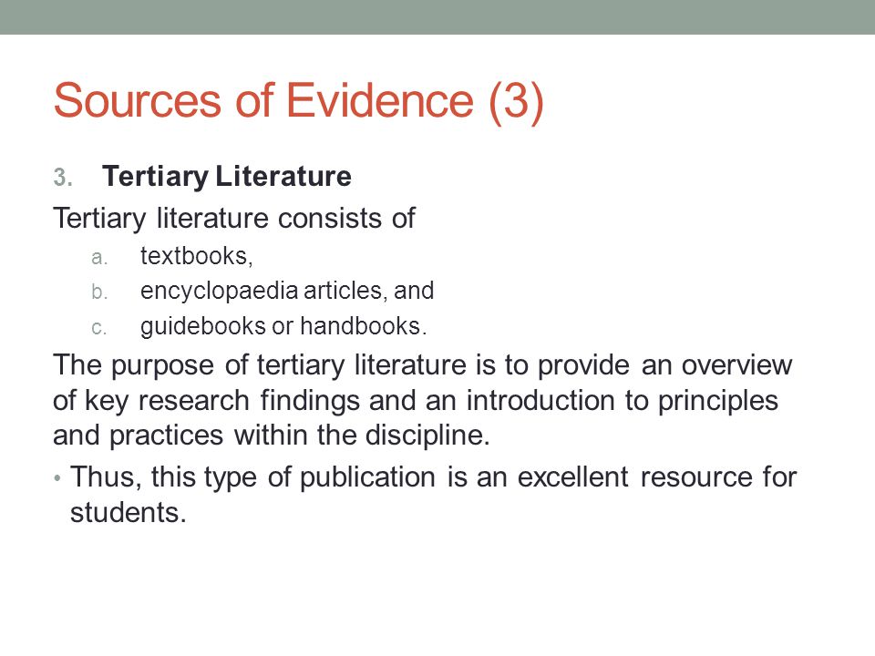 Sources of Evidence (3) Tertiary Literature