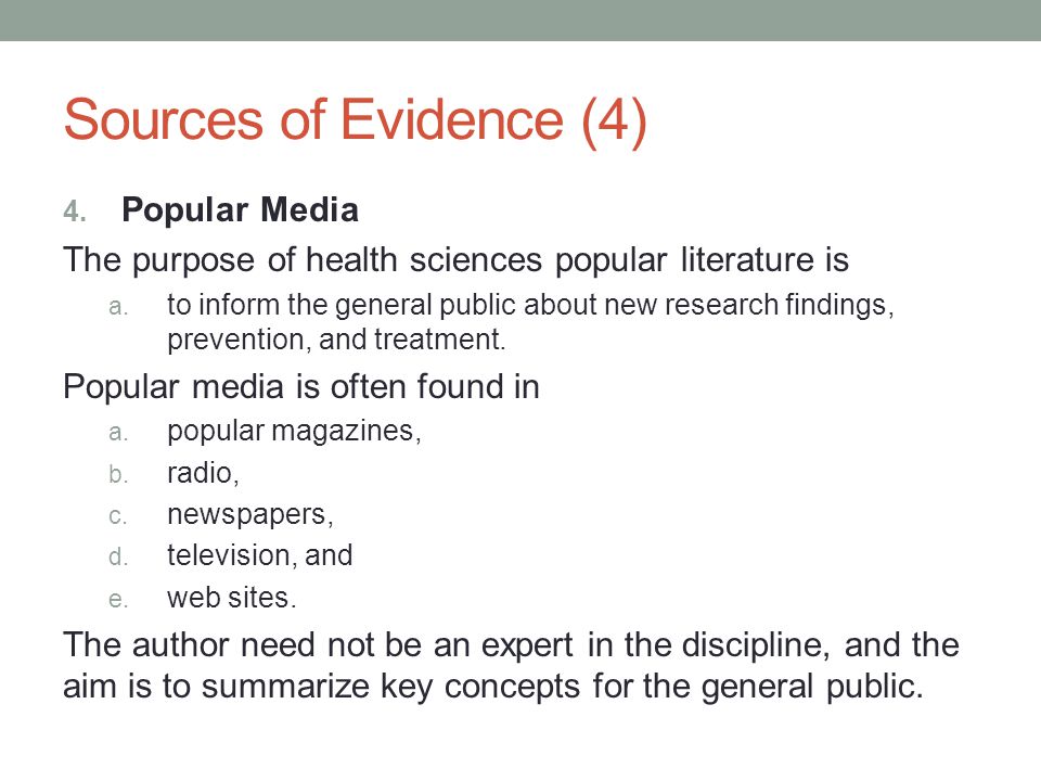 Sources of Evidence (4) Popular Media