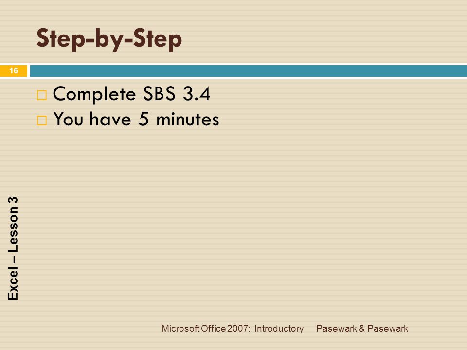 Step-by-Step Complete SBS 3.4 You have 5 minutes