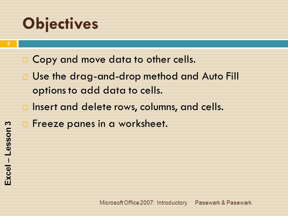 Objectives Copy and move data to other cells.