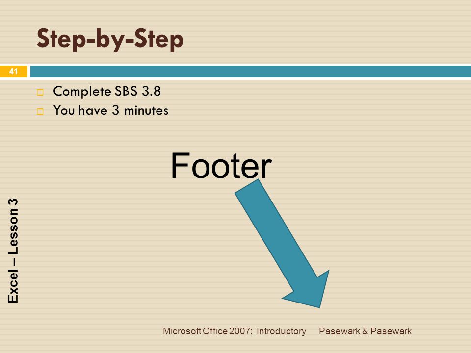 Footer Step-by-Step Complete SBS 3.8 You have 3 minutes